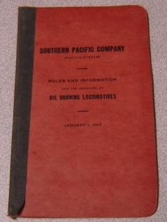 Southern Pacific Company (Pacific System) Rules and Information for the Handling of Oil Burning L...
