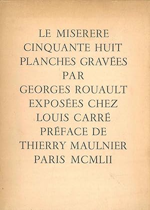 Le Miserere. Cinquante huit planches gravées par George Rouault exposées chez Louis Carré
