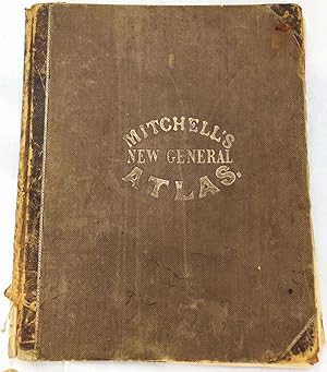 Mitchell's New General Atlas, Containing Maps of the Various Countries of the World, Plans of Cit...