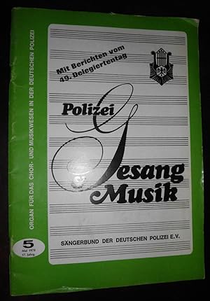 Polizei - Gesang und Musik, Mit Berichten vom 49. Delegiertentag, Heft 5, Mai 1978, 17. Jahrgang
