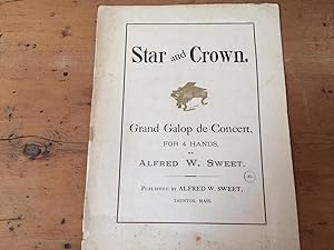 STAR AND CROWN. GRAND GALOP DE CONCERT, FOR FOUR HANDS