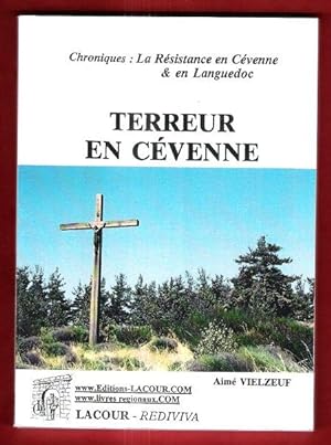 Chronique de La Résistance En Cévenne & En Languedoc - Terreur En Cévenne