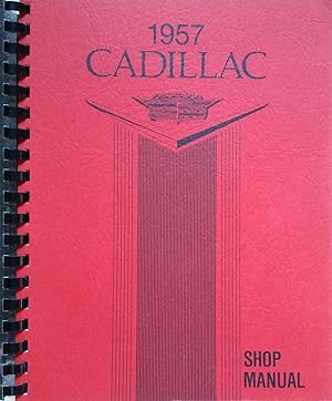 Cadillac Shop Manual for 1957 Covering Cadillac 57-62, 60S, 75 Passenger Cars and 86 Commercial Cars