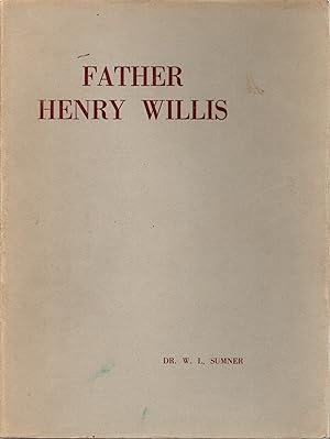 Father Henry Willis Organ Builder and his Successors