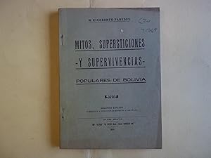 Mitos, Supersticiones y Supervivencias Populares De Bolivia. Segunda Edicion Corregida y Consider...