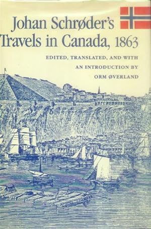 Johan Schroder's Travels in Canada, 1863