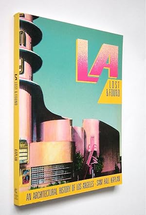 LA LOST & FOUND - An Architectural History of Los Angeles