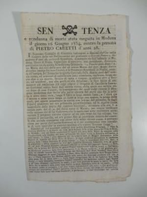 Sentenza e condanna di Morte stata eseguita in Modena il giorno 16 giugno 1834, contro la persona...