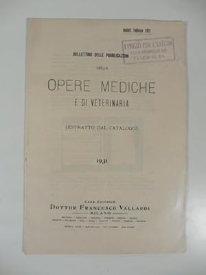 Casa editrice Vallardi. Bollettino delle pubblicazioni delle opere mediche e di veterinaria, 1931