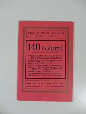Biblioteca popolare di coltura Antonio Vallardi. Catalogo dei 140 volumi suddivisi per materia