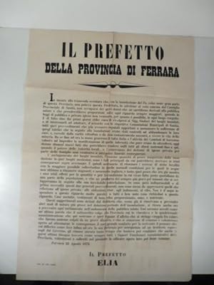 Il Prefetto della Provincia di Ferrara. In mezzo alla tremenda sventura.(Manifesto relativo all'a...