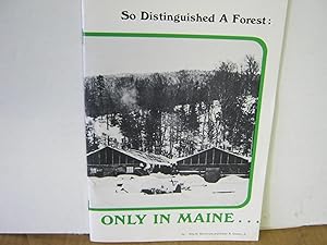 So Distinguished a Forest: Only in Maine.