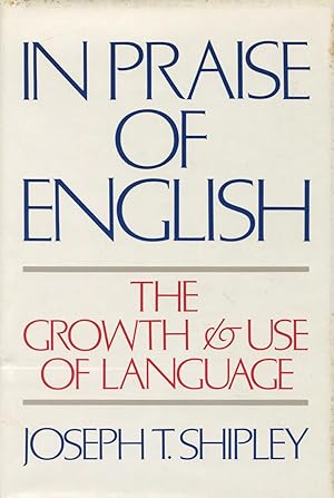 In Praise of English: The Growth and Use of Language