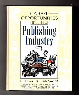 Career Opportunities in the Publishing Industry. First Edition, First Printing.