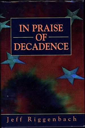 In Praise of Decadence (SIGNED)
