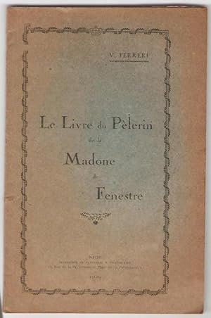 Le Livre du pélerin de la Madone de Fenestre.