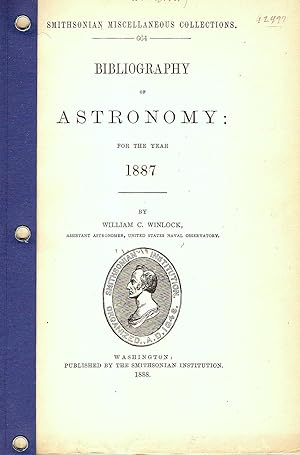 BIBLIOGRAPHY OF ASTRONOMY FOR THE YEAR 1887.