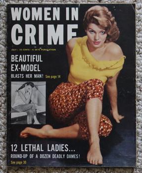 WOMEN IN CRIME - Volume 11 #1; July/ 1956 - Woman Criminal of Year.;