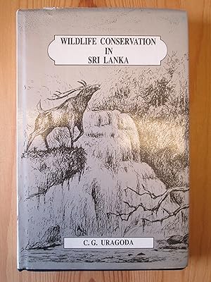 Wildlife Conservation in Sri Lanka : A History of Wildlife and Nature Protection Society of Sri L...
