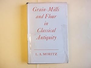 Grain-Mills and Flour in Classical Antiquity.