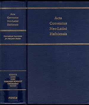 Acta Conventus neo-latini hafniensis. Proceedings of the eighth international congress of neo-lat...