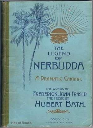 The Legend Of Nerbudda: A Dramatic Cantata. Piano and Vocal Score.