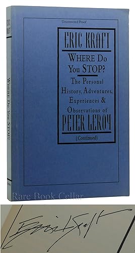 WHERE DO YOU STOP? The Personal History Adventures Experiences and Observations of Peter Leroy