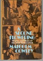 A Second Flowering: Works and Days of the Lost Generation.