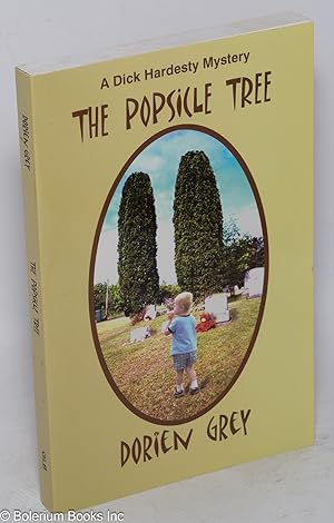 The Popsicle Tree: a Dick Hardesty mystery