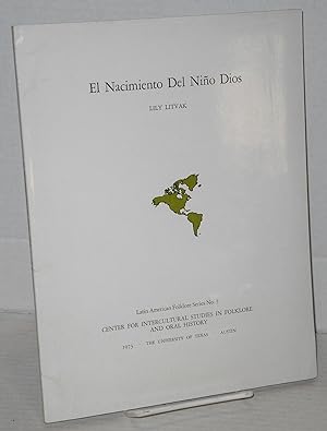 El Naciemiento Del Niño Dios, A Pastoreloa from Tarimoro, Guanajuato; Collected and with a Prelim...