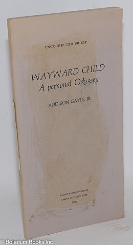 Wayward child; a personal odyssey [uncorrected proof]