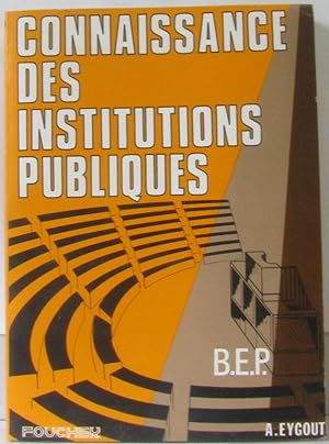 Connaissance des institutions publiques (B.E.P. 2eme année et concours administratifs)