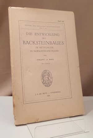 Die Entwicklung des Backsteinbaues im Mittelalter in Nordostdeutschland. Mit zwei Tafeln.