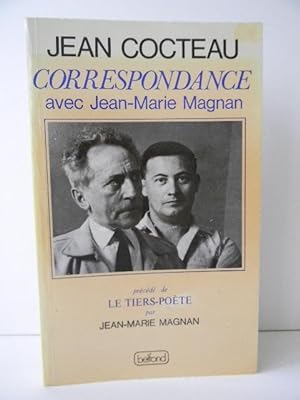CORRESPONDANCE AVEC JEAN-MARIE MAGNAN précédé de Le Tiers-Poète par Jean-Marie Magnan.