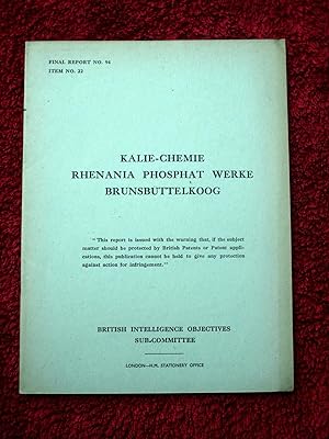 BIOS Final Report No.94. Kalie-Chemie. Rhenania Phosphat Werke Brunsbuttelkoog. British Intellige...
