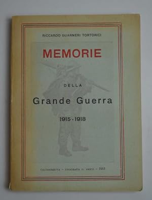 Memorie della Grande Guerra 1915-1918.
