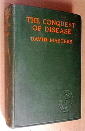 The Conquest of Disease, with illustrations
