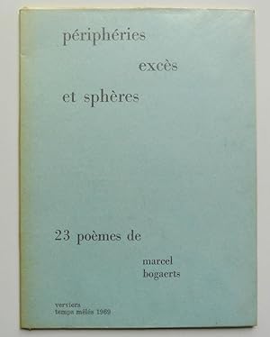Périphéries, excès et sphères - 23 poèmes de Marcel Bogaerts. Temps mêlés, revue bimestriellle, n...