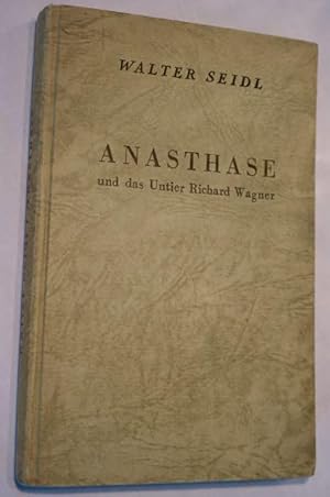Anasthase und das Untier Richard Wagner.