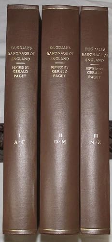 A NEW AND REVISED EDITION OF DUGDALE'S "BARONAGE OF ENGLAND" [Volume1: A to C; Volume 2: D to M; ...