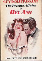 PRIVATE AFFAIRS OF BEL AMI [THE]