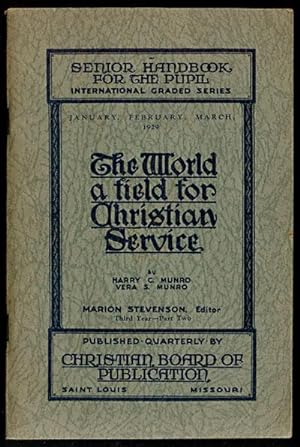 The World: A Field for Christian Service January, February, March 1929