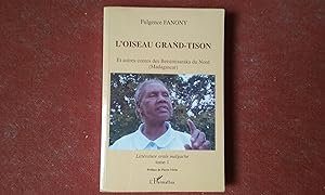 L'oiseau grand-tison. Et autres contes des Betsimisaraka du Nord (Madagascar) - Littérature orale...
