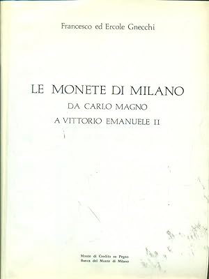 Le monete di Milano I - da carlo Magno a vittorio emanuele II