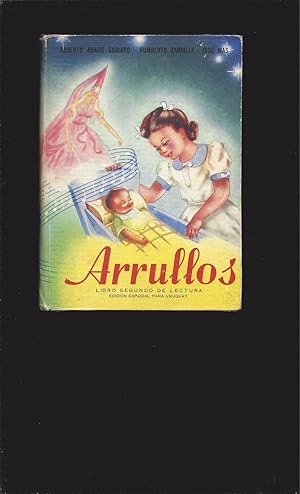 Arrullos (Libro Segundo De Lectura) (Primera Edicion, Especial para Uruguay)