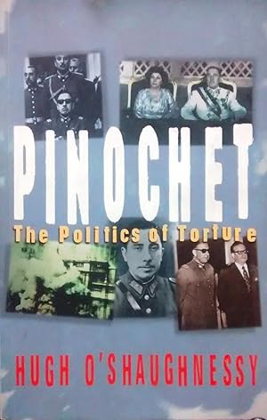 Pinochet. The politics of torture