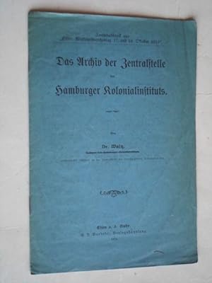 Das Archiv der Zentralstelle des Hamburger Kolonialinstituts