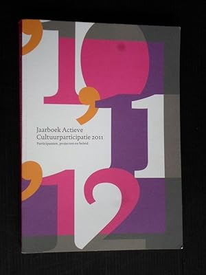 Jaarboek Actieve Cultuurparticipatie 2011, participanten, projecten en beleid