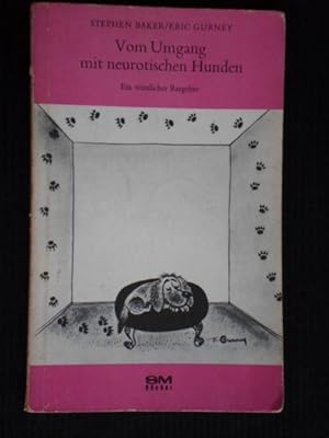 Vom Umgang mit neurotischen Hunden