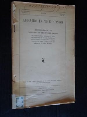Affairs in the Kongo, Message from the President of the US, transmitting a report by the Secretar...